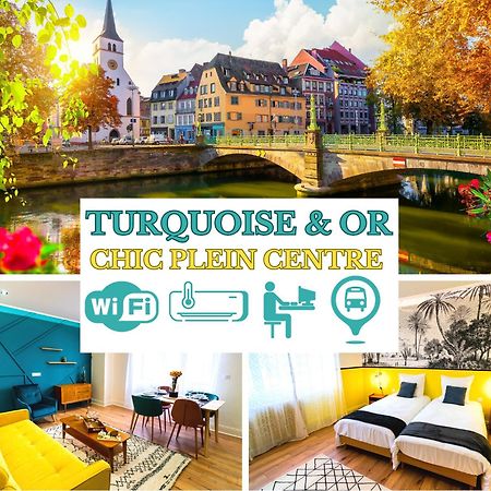 Bel Ami 01 - Turquoise & Or - Moderne Chic - Centre Ville - Acces Jardin - Clim - Wifi - Parking - Localisation Ideale Schiltigheim Bagian luar foto
